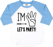 Load image into Gallery viewer, IM FOUR LETS PARTY - RAGLAN
